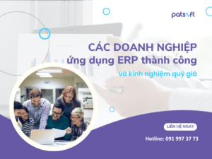 Các doanh nghiệp ứng dụng ERP thành công và kinh nghiệm quý giá các doanh nghiệp ứng dụng ERP thành công