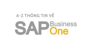 Tổng quan phần mềm ERP SAP, có phải là ERP không thể so sánh? SAP B1